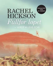 Fullfør løpet – 40 dagers andaktsbok – Rachel Hickson