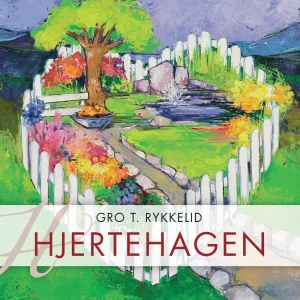 Hjertehagen – Gro T. Rykkelid